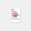 Do Team - How to get the best from everyone